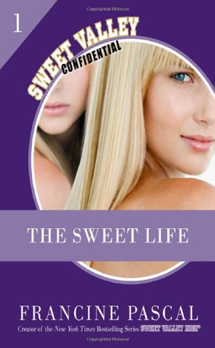 The Sweet Life: The Serial (Sweet Valley Confidential)
