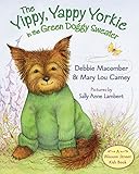 The Yippy Yappy Yorkie In The Green Doggy Sweater
