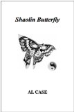Shaolin Butterfly Kung Fu (Perfect Martial Arts Book 2)