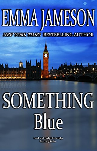Book Cover Something Blue (Lord and Lady Hetheridge Mystery Series Book 3)