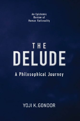 The DELUDE:  A Philosophical Journey