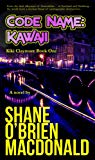Code Name: Kawaii: A Novel (Kiki Claymore Book 1)
