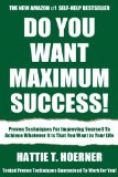 Latest Self-Improvement Guide For Maximum Success: Tested And Proven Techniques For Improving Yourself To Achieve Whatever it is That You Want in Your Life