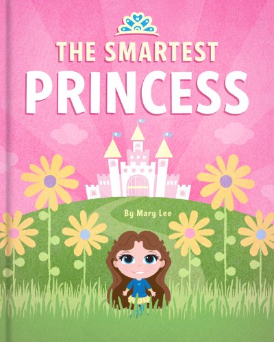 The Smartest Princess (Mary Lee Princesses Book 2)