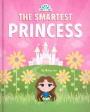 The Smartest Princess (Mary Lee Princesses Book 2)
