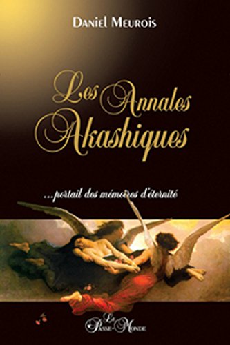 Les Annales Akashiques...: portail des mémoires d'éternité