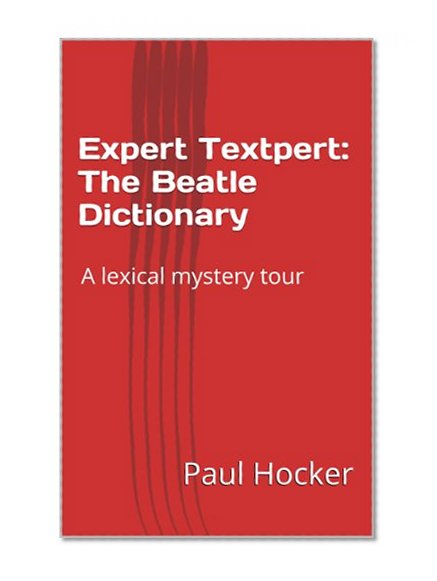 Expert Textpert: The Beatle Dictionary