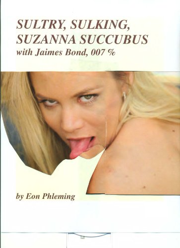 SULTRY SULKING SUZANNA SUCCUBUS (Ribald Tales        [ JAIMES BOND, 007 % ] Book 2)
