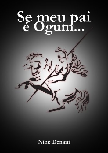 Se meu pai é Ogum... (Portuguese Edition)