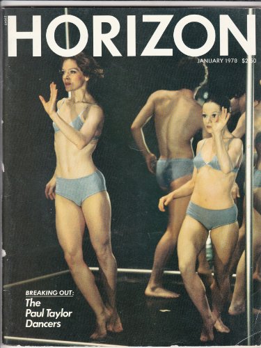 HORIZON Magazine Vol. 21 No. 1 January 1978: Cover: Breaking Out: The Paul Taylor Dancers