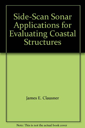 Side-Scan Sonar Applications for Evaluating Coastal Structures