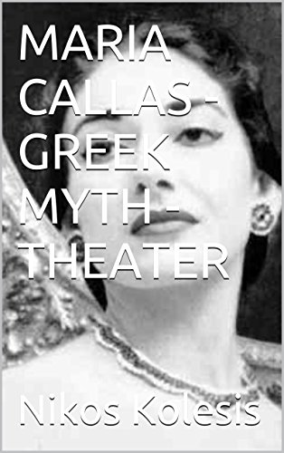 MARIA CALLAS - GREEK MYTH -THEATER