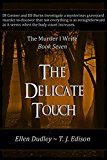 The Delicate Touch. Short Story Murder Collection. (The Murder I Write. Book 7)
