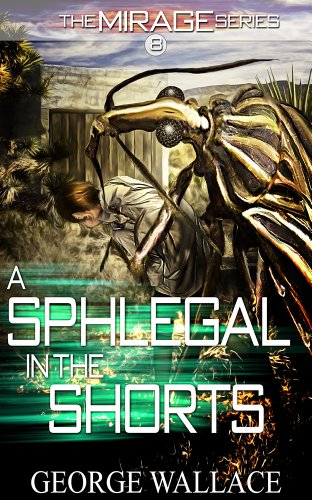 A Sphlegal in the Shorts (The Mirage Series #8)