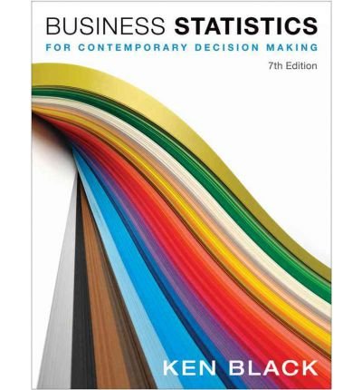 By Ken Black Business Statistics: For Contemporary Decision Making (7th Seventh Edition) [Hardcover]