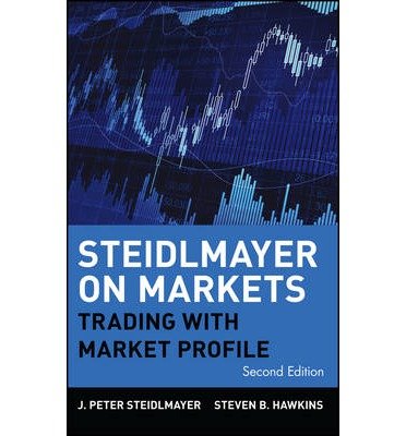 (STEIDLMAYER ON MARKETS: TRADING WITH MARKET PROFILE (WILEY TRADING) - GREENLIGHT ) BY STEIDLMAYER, J PETER{AUTHOR}Hardcover