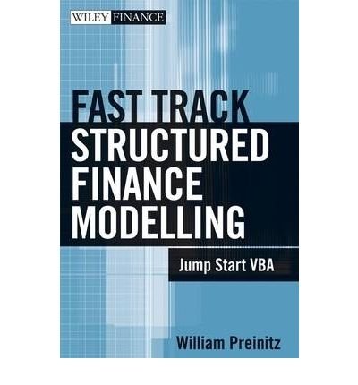 [ A Fast Track to Structured Finance Modeling, Monitoring and Valuation: Jump Start VBA (Wiley Finance (Hardcover) #487) - Greenlight By Preinitz, William ( Author ) Hardcover 2009 ]