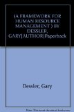 By Gary Dessler A Framework for Human Resource Management (7th Edition)