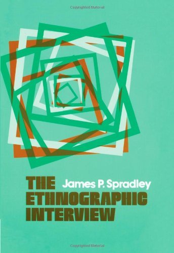 The Ethnographic Interview [Paperback] [1979] James P. Spradley
