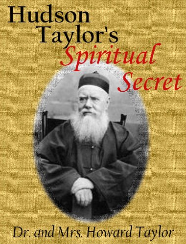 Hudson Taylor's Spiritual Secret