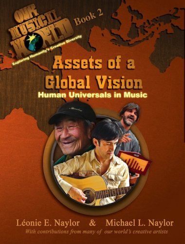 Our Musical World, Book 2: Assets of a Global Visions - Human Universals in Music (Our Musical World: Exploring Humanity's Creative Diversity)