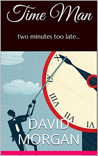 Time Man: two minutes too late...