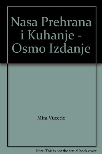Nasa Prehrana i Kuhanje - Osmo Izdanje