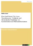 Ãœber Karl Polanyi: The Great Transformation - Politische und Ã¶konomische UrsprÃ¼nge von Gesellschaften und Wirtschaftssystemen (German Edition)