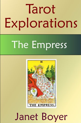 The Empress (Tarot Explorations Card-by-Card Book 4)