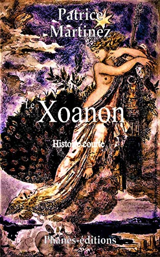 Le Xoanon: Histoire courte (French Edition)