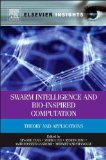 Swarm Intelligence and Bio-Inspired Computation: Theory and Applications (Elsevier Insights)