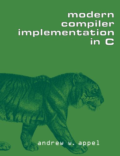 Modern Compiler Implementation in C