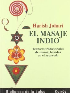 El Masaje Indio: Tecnicas Tradicionales De Masaje Basadas En El Ayurveda. El Precio Es En Dolares
