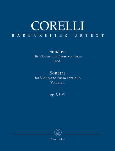 Corelli, Arcangelo - Sonatas for Violin and Basso continuo op. 5, I-VI,Volume 1 by Barenreiter