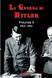 La guerra di Hitler vol. I (1933-1941) (Italian Edition)