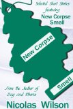 Selected Short Stories Featuring New Corpse Smell