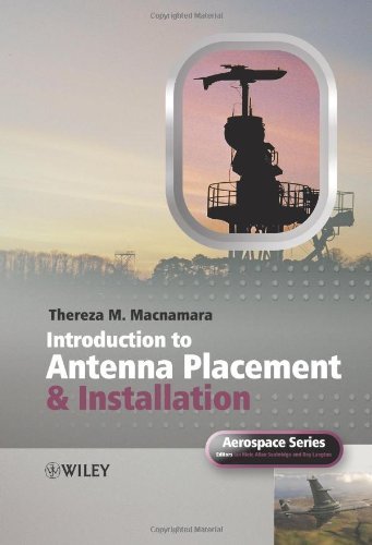 Introduction to Antenna Placement and Installation (Aerospace Series) [Hardcover] [2010] 1 Ed. Thereza Macnamara