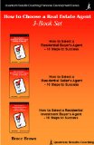 How to Choose a Real Estate Agent 3-Book Set
