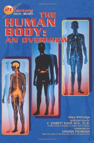 Human Body: An Overview (21st Century Health & Wellness)