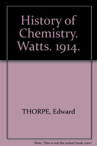 History of Chemistry. Watts. 1914.