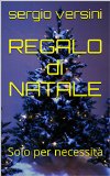 Regalo di Natale: Nata solo per necessitÃ  (Italian Edition)