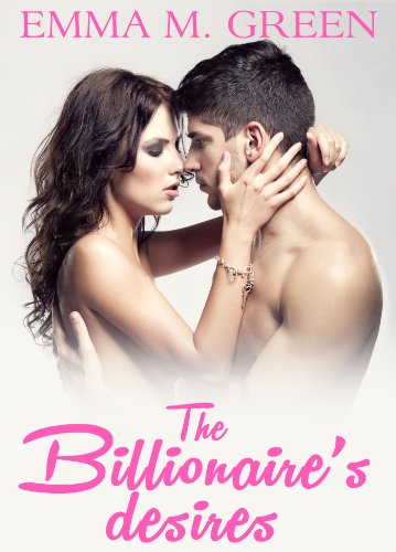 The Billionaire's Desires Vol. 3 (The Billionaire's Desires)