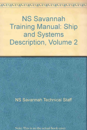 NS Savannah Training Manual: Ship and Systems Description, Volume 2
