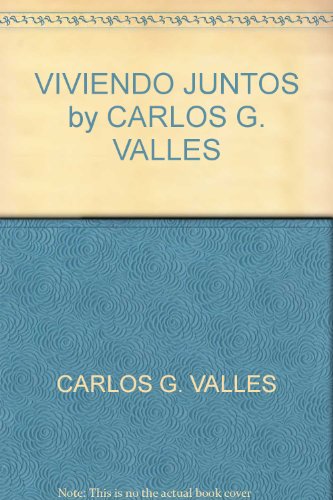 VIVIENDO JUNTOS by CARLOS G. VALLES