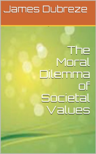 The Moral Dilemma of Societal Values