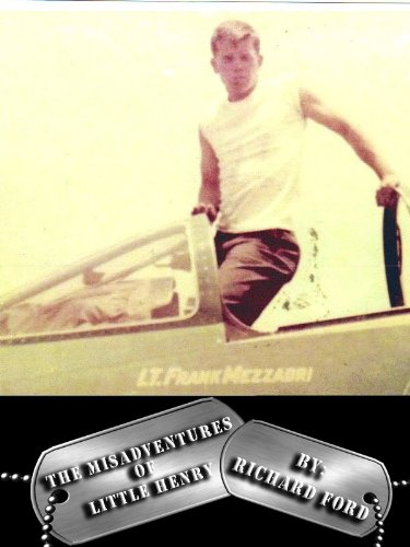 THE MISADVENTURES OF LITTLE HENRY (BOOT CAMP DILEMMA Book 1)