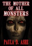 The Mother of All Monsters