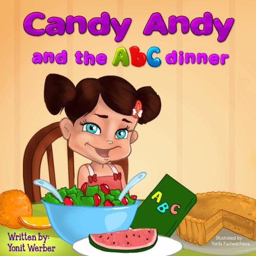 Children's book: Candy Andy and the ABC dinner (Happy Motivated children's books Collection)