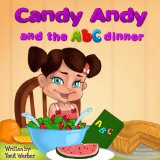 Children's book: Candy Andy and the ABC dinner (Happy Motivated children's books Collection)