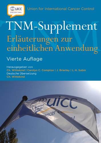 TNM-Supplement: Erlauterungen zur einheitlichen Anwendung (German Edition)